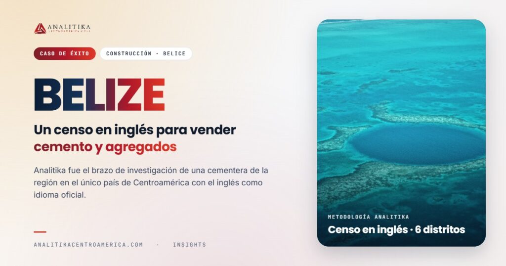 Caso de éxito BELIZE de Analitika, un censo en inglés para vender cemento y agregados